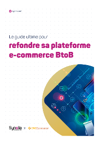 eBook Synolia et Oro le guide ultime pour refondre sa plateforme e-commerce BtoB cta