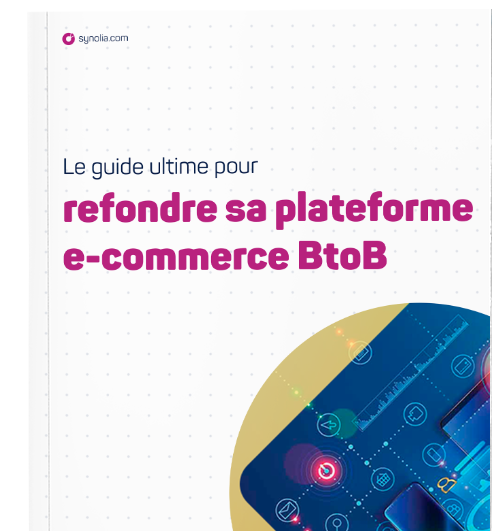 Couverture eBook Synolia et Oro le guide ultime pour refondre sa plateforme e-commerce BtoB