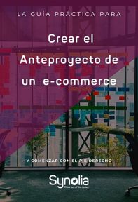 obtén gratis la guía práctica Guía práctica para crear el anteproyecto de un e-Commerce