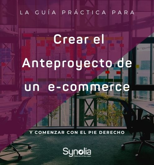 La guía práctica para crear el anteproyecto de un e-commerce