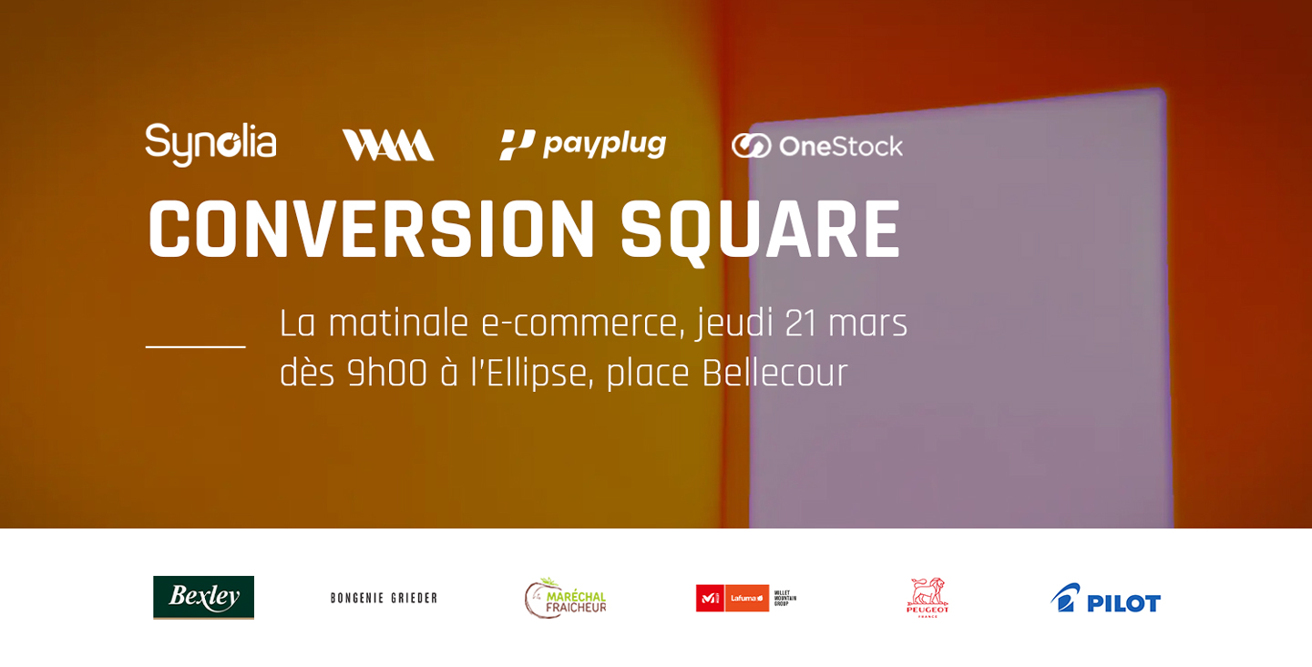 Conversion square : un événement par le prestataire e-commerce Synolia