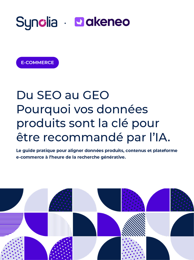 ebook e-commerce : Du SEO au GEO : Pourquoi vos données produits sont la clé pour être recommandé par l'IA 